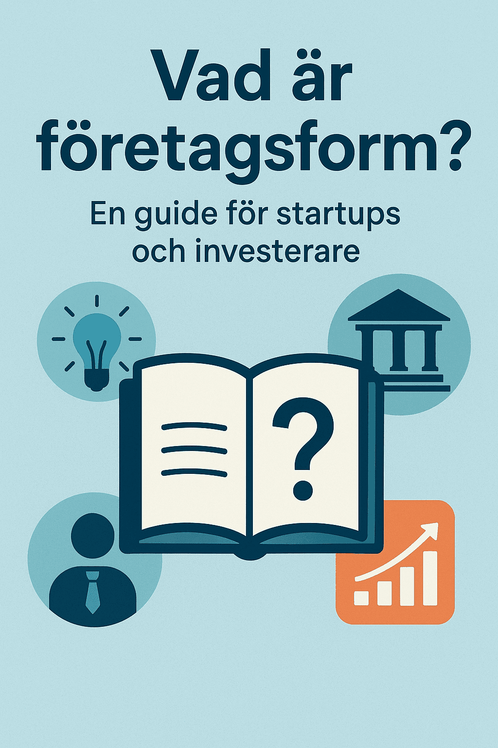Vad är företagsform? En guide för startups och investerare