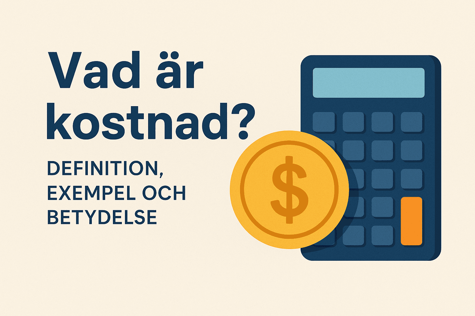 Vad är kostnad? Definition, exempel och betydelse