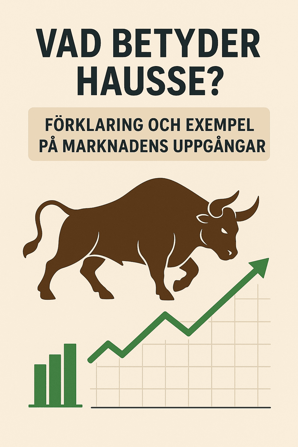 Vad betyder hausse? Förklaring och exempel på marknadens uppgångar