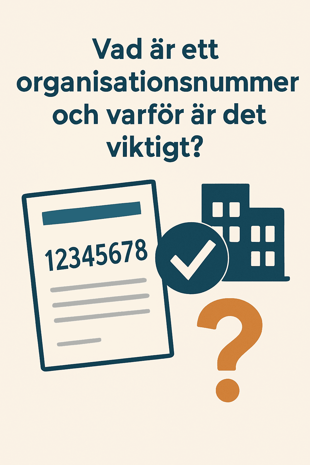 Vad är ett organisationsnummer och varför är det viktigt?