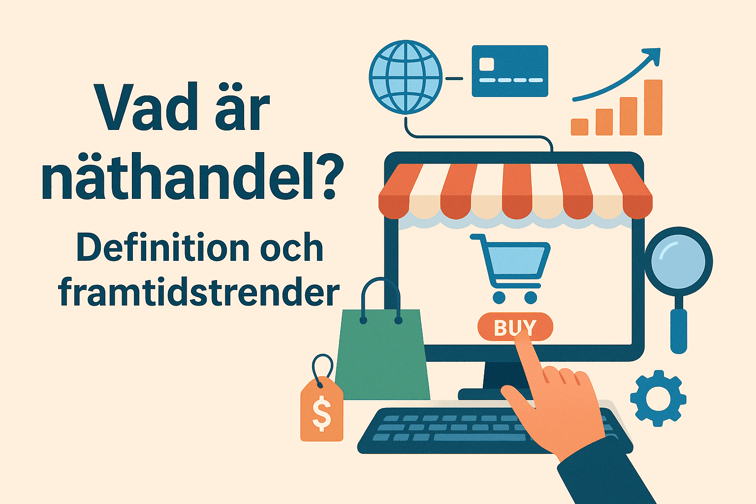 Vad är näthandel? Definition och framtidstrender
